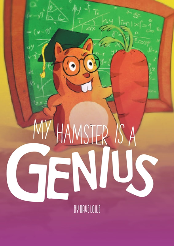 My Hamster's a Genius by Dave Lowe