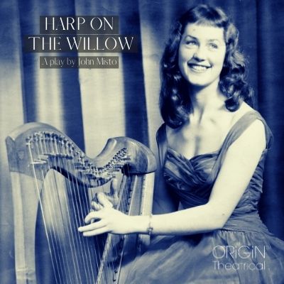 Harp on the Willow a play by John Misto is the incredible true story of Mary O'Hara, the internationally famous Irish singer and harpist who entered an enclosed order of nuns after the death of her husband.