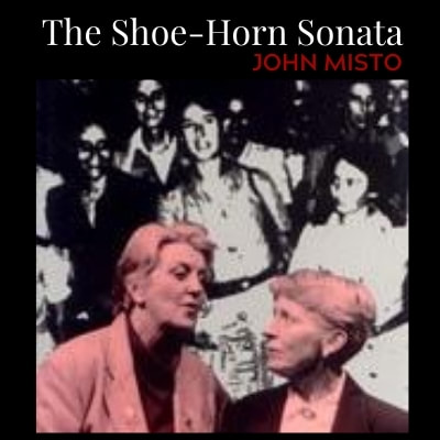 The Shoe-Horn Sonata a play by John Misto. In 1945, Sheila and Bridie were freed from a Japanese prisoner-of-war camp. Now, after a half-century separation, the filming of a television documentary forces them to relive the past.